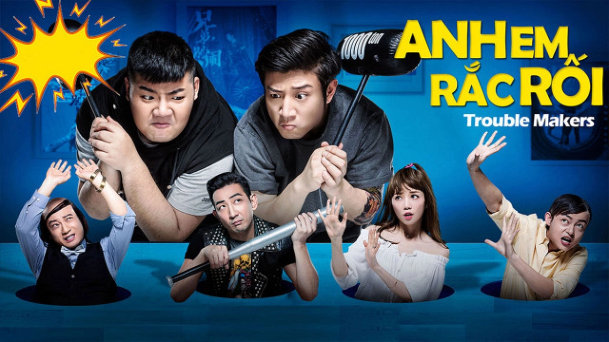 Anh Em Rắc Rối (Trouble Makers)