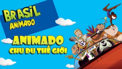 Animado Chu Du Thế Giới (Brasil Animado)