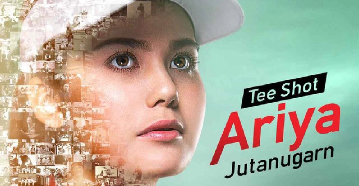 Ariya Jutanugarn: Nữ hoàng sân golf (Tee Shot: Ariya Jutanugarn)