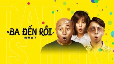 Ba đến rồi! (DAD IS HERE)