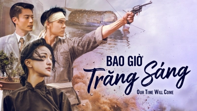 Bao Giờ Trăng Sáng (Our Time Will Come)