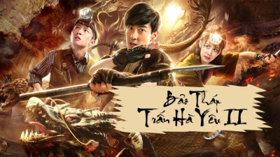 Bảo Tháp Trấn Hà Yêu 2: Tuyệt Thế Yêu Long (Mysterious Raiders II)