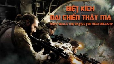 Biệt Kích: Đại Chiến Thây Ma (Navy Seals: The Battle for New Orleans)