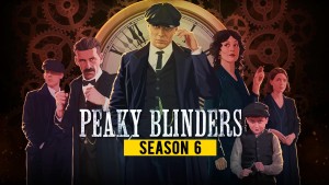 Bóng ma Anh Quốc (Phần 6) (Peaky Blinders (Season 6))