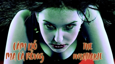 Cám Dỗ Ma Cà Rồng (The Insatiable)