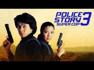 Câu chuyện cảnh sát 3: Siêu cảnh sát (Police Story 3: Super Cop)