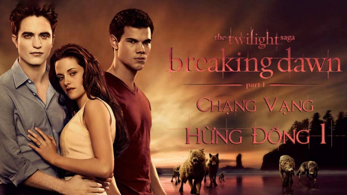 Chạng vạng: Hừng đông: Phần 1 (The Twilight Saga: Breaking Dawn: Part 1)