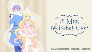 Chỉ cần tiểu thư Beelzebub thích là được (ベルゼブブ嬢のお気に召すまま)