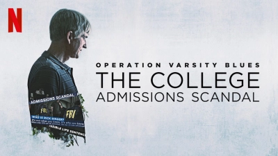 Chiến dịch Varsity Blues: Vụ bê bối tuyển sinh đại học (Operation Varsity Blues: The College Admissions Scandal)