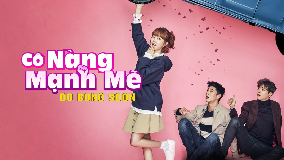 Cô Gái Mạnh Mẽ Do Bong Soo (Strong Woman, Do Bong Soon)