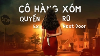 Cô Hàng Xóm Quyến Rũ (Ex Next Door)