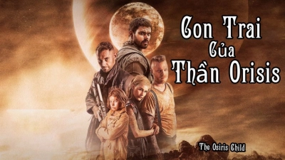 Con Trai Của Thần Orisis (The Osiris Child)
