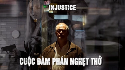 Cuộc Đàm Phán Nghẹt Thở (Injustice)