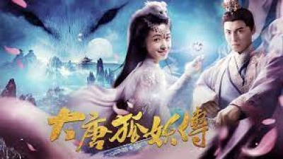 Đại Đường Hồ Yêu Truyện (The Legend of the Fox Spirit)