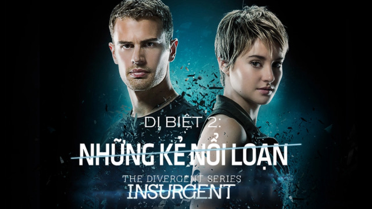 Dị Biệt 2: Những Kẻ Nổi Loạn (Divergent 2: Insurgent)