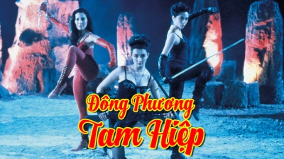 Đông Phương Tam Hiệp (The Heroic Trio)