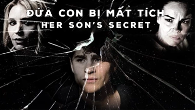 Đứa Con Bị Mất Tích (Her Son's Secret)