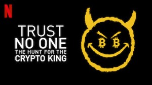 Đừng tin ai: Săn lùng vua tiền mã hóa (Trust No One: The Hunt for the Crypto King)
