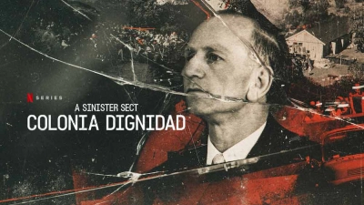 Giáo phái hiểm ác: Colonia Dignidad (A Sinister Sect: Colonia Dignidad)