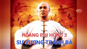 Hoàng Phi Hồng 3: Sư Vương Tranh Bá (Once Upon A Time In China III)