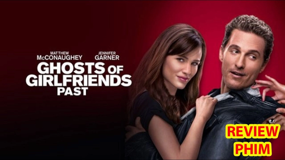 Hồn Ma Bạn Gái Cũ (Ghosts of Girlfriends Past)