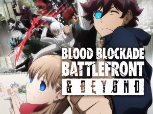 Huyết giới chiến tuyến & BEYOND (Blood Blockade Battlefront & BEYOND)