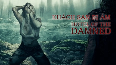Khách Sạn Bị Ám (Hotel of The Damned)