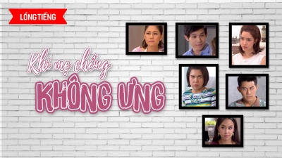 Khi Mẹ Chồng Không Ưng (Mom Doesn't Like)