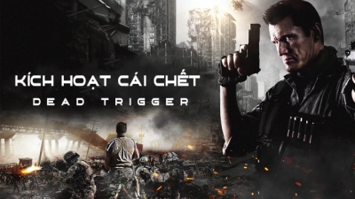 Kích Hoạt Cái Chết (Dead Trigger)