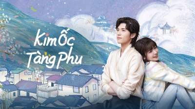 Kim Ốc Tàng Phu (Golden House Hidden Love)