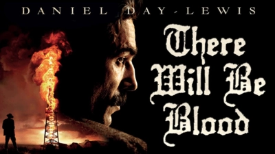 Máu Sẽ Phải Đổ (There Will Be Blood)