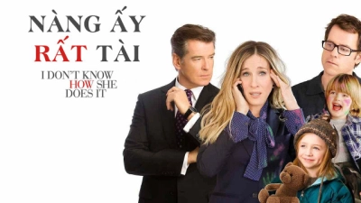 Nàng Ấy Rất Tài (I Don't Know How She Does It)