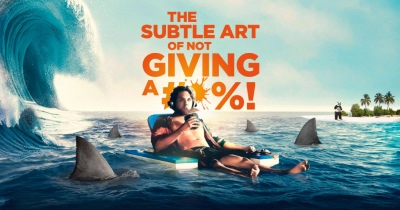 Nghệ thuật tinh tế của việc đếch quan tâm (The Subtle Art of Not Giving a F*ck)