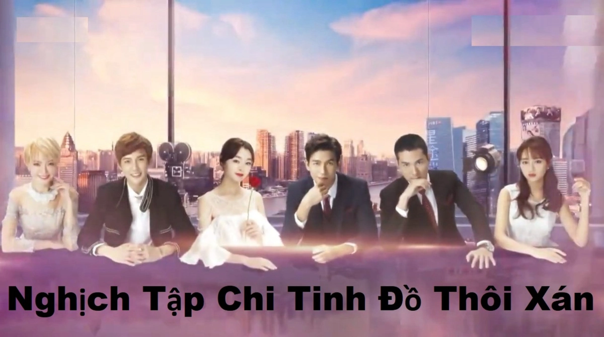 Nghịch Tập Chi Tinh Đồ Thôi Xán (The Way To Be Shinning Star)