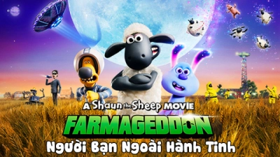 Người Bạn Ngoài Hành Tinh (Shaun the Sheep Movie: Farmageddon)