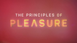 Nguyên tắc của khoái lạc (The Principles of Pleasure)