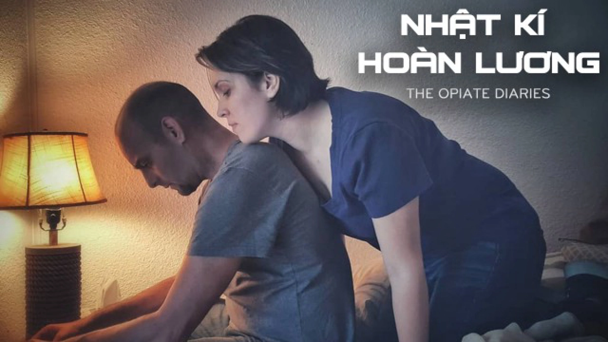 Nhật Ký Hoàn Lương (The Opiate Diaries)