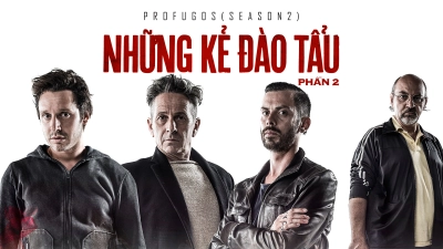 Những Kẻ Đào Tẩu - Phần 2 (Profugos - Season 2)
