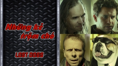 Những Kẻ Trộm Chó (Lost Dogs)