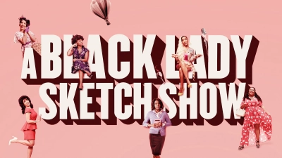 Những Mẩu Hài Kịch Về Quý Cô Da Màu (Phần 1) (A Black Lady Sketch Show (Season 1))