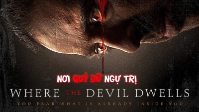 Nơi Quỷ Dữ Ngự Trị (Where The Devil Dwells)