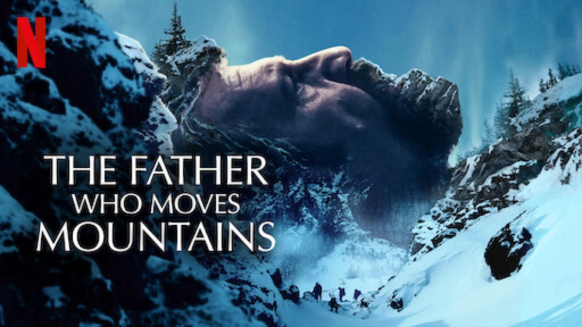 Núi tuyết tìm con (The Father Who Moves Mountains)