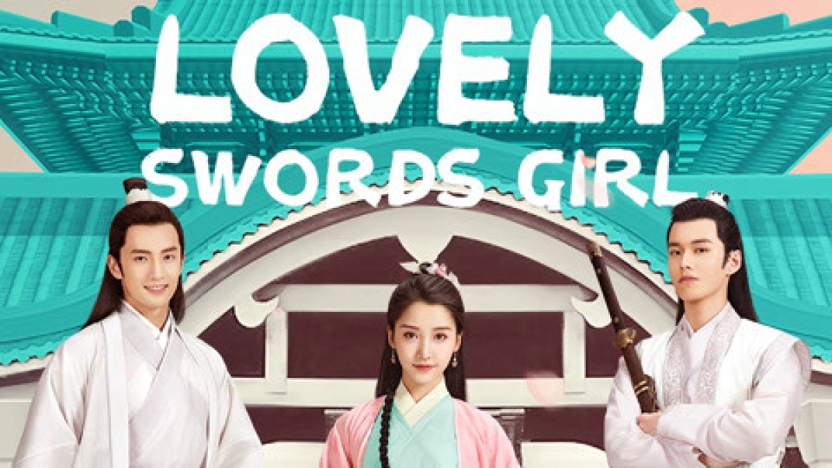 Quyến Luyến Giang Hồ (Lovely Swords Girl)