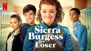 Sierra Burgess - Kẻ thất bại (Sierra Burgess Is a Loser)
