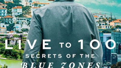 Sống đến 100: Bí quyết của Blue Zones (Live to 100: Secrets of the Blue Zones)