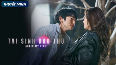 Tái Sinh Báo Thù (Again My Life)