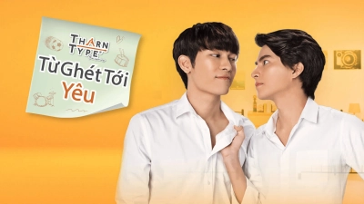 TharnType The Series 1: Từ Ghét Tới Yêu (TharnType 1)