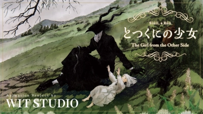 The Girl From the Other Side: Siúil, a Rún (Totsukuni no Shoujo)
