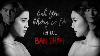 Tình Yêu Không Có Lỗi, Lỗi Do Bạn Thân (Club Friday - The Series 6: Best Friend)