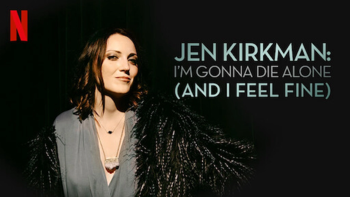 Tôi Sẽ Chết Trong Cô Đơn (Nhưng Chẳng Sao Cả) (Jen Kirkman: I'm Gonna Die Alone (And I Feel Fine))